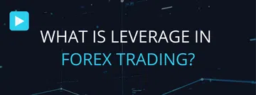 What is Leverage in Forex Trading?