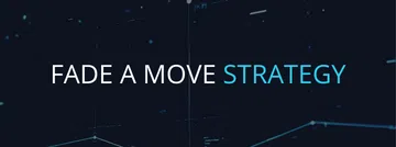 Fade a Move Strategy